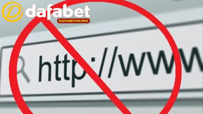 Có rất nhiều nguyên nhân khiến link vào Dafabet bị chặn truy cập.