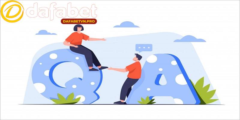 Người chơi chính thức cần đọc kỹ mục hỏi đáp Dafabet